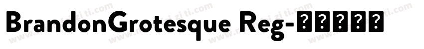 BrandonGrotesque Reg字体转换